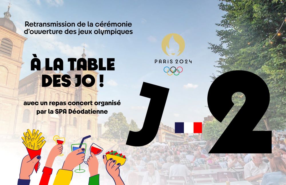 j-2-jo2024 visuel j-2 à la table des go ! retransmission de la cérémonie d'ouverture des jeux olympiques avec un repas concert organisé par la SPA Déodatienne