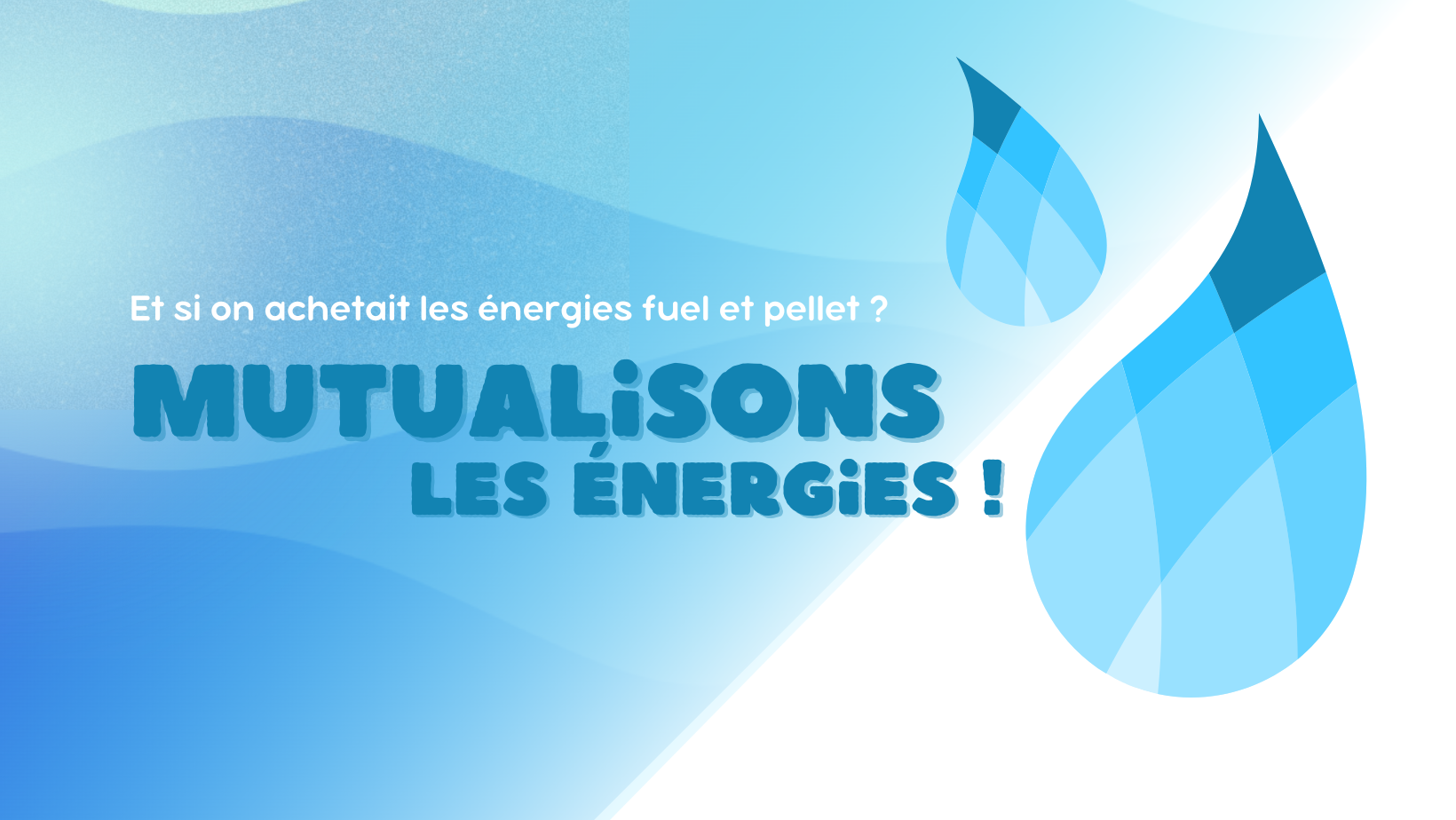 « Mutualisons les énergies »