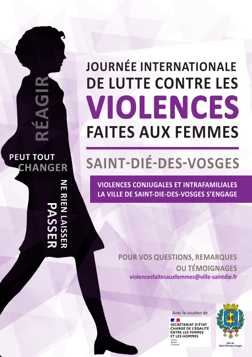 AFFICHE-VIOLENCE-FEMMES affiche journée internationale de lutte contre les violences faites aux femmes à Saint-Dié, sur le thème des violences conjugales et intrafamiliales. La ville de Saint-Dié s'engage. Pour vos questions, remarques ou témoignages, envoyez un mail a violencesfaitesauxfemmes@ville-saintdie.fr