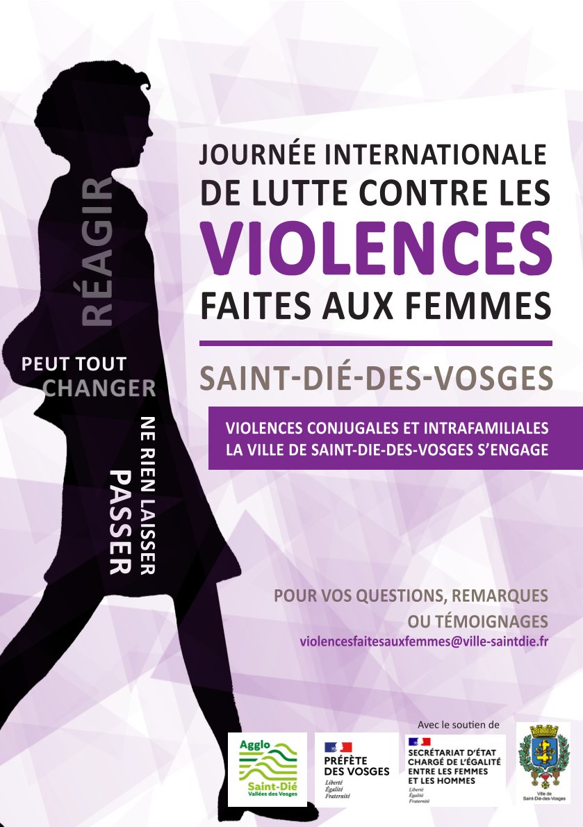 affiche journée internationale de lutte contre les violences faites aux femmes à Saint-Dié, sur le thème des violences conjugales et intrafamiliales. La ville de Saint-Dié s'engage. Pour vos questions, remarques ou témoignages, envoyez un mail a violencesfaitesauxfemmes@ville-saintdie.fr