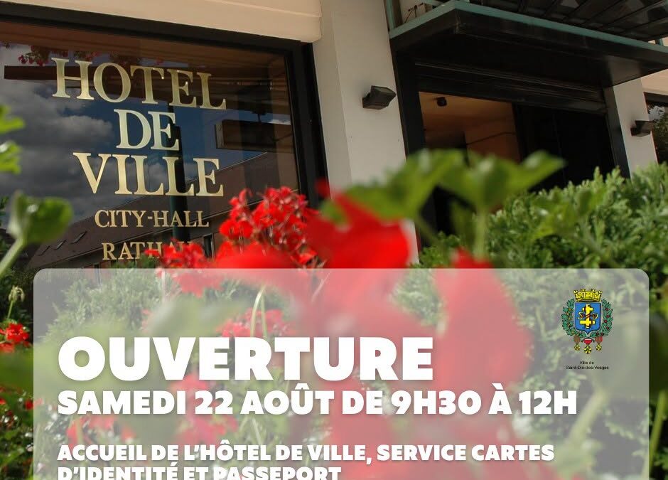 Ouverture de l&rsquo;accueil de l&rsquo;Hôtel de Ville samedi 22 août de 9 h 30 à 12 h.