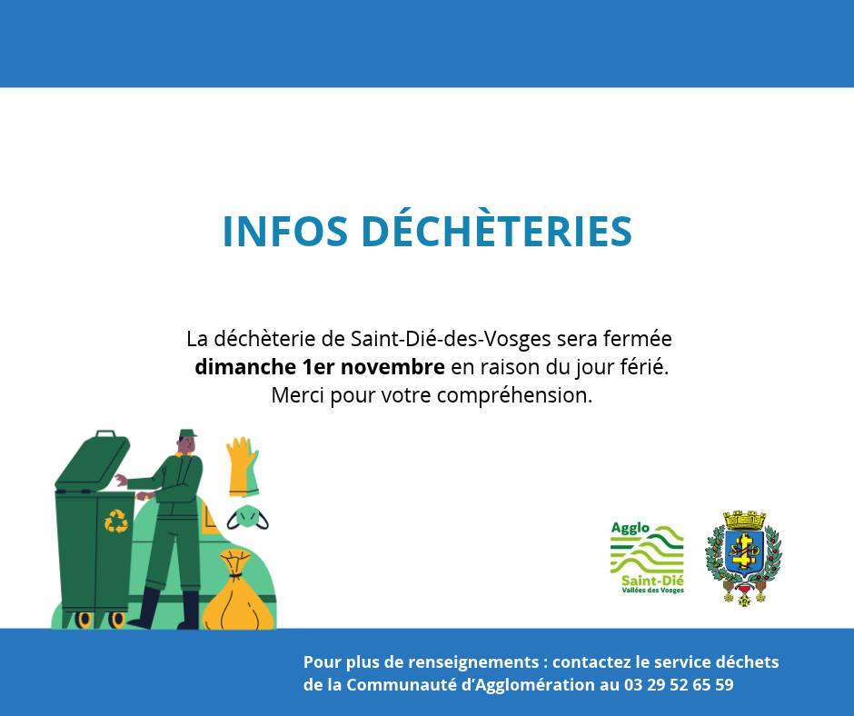 Fermeture de la déchèterie de Saint-Dié-des-Vosges dimanche 1er novembre en raison du jour férié.